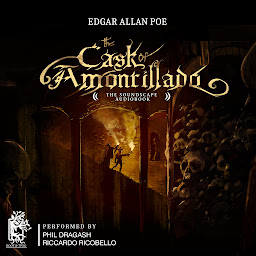 Icon image The Cask of Amontillado: The Soundscape Audiobook