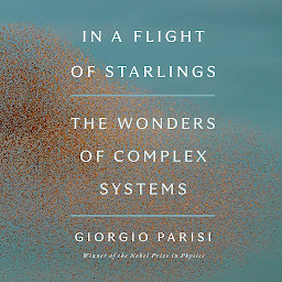 Imagen de icono In a Flight of Starlings: The Wonders of Complex Systems