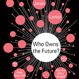 Icon image Who Owns the Future?