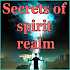 Secrets of spirit realm1.9