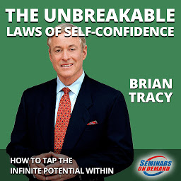 Icon image The Unbreakable Laws of Self-Confidence: Live Seminar: How to Tap the Infinite Potential Within