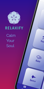 Relaxify - Calm Your Soul