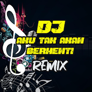 Top 33 Music & Audio Apps Like DJ Aku Tak Akan Berhenti Remix - Best Alternatives