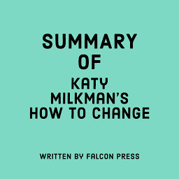 Icon image Summary of Katy Milkman's How to Change