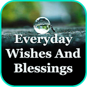 Everyday Wishes And Blessings