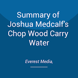 Icon image Summary of Joshua Medcalf's Chop Wood Carry Water