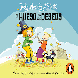 Icon image Judy Moody y stink: El hueso de los deseos (Judy Moody & Stink)