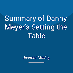 Icon image Summary of Danny Meyer's Setting the Table