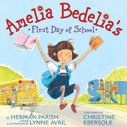Icon image Amelia Bedelia's First Day of School