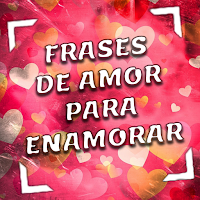 Frases de amor para enamorar a una mujer