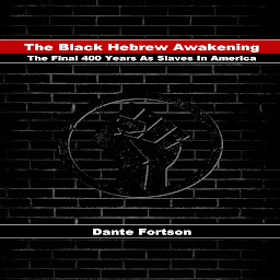Obraz ikony: The Black Hebrew Awakening: The Final 400 Years As Slaves In America