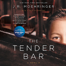 Icon image The Tender Bar: A Memoir