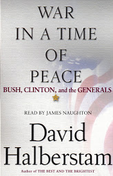 Symbolbild für War in a Time of Peace: Bush, Clinton, and the Generals