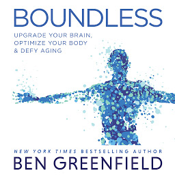 Obraz ikony: Boundless: Upgrade Your Brain, Optimize Your Body & Defy Aging