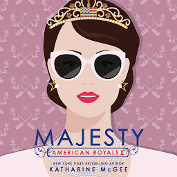 Icon image American Royals II: Majesty
