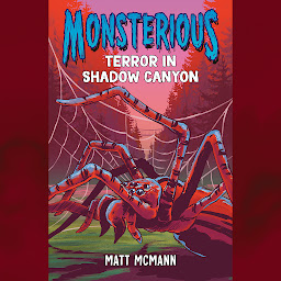Icon image Terror in Shadow Canyon (Monsterious, Book 3)