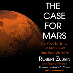 Icon image The Case for Mars: The Plan to Settle the Red Planet and Why We Must