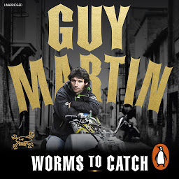 Icon image Guy Martin: Worms to Catch