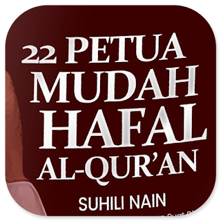 22 Petua Mudah Hafal Al-Qur'an