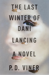 Icon image The Last Winter of Dani Lancing: A Novel