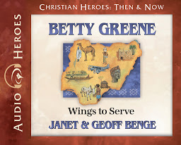 Icon image Betty Greene: Wings to Serve