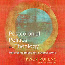 Icon image Postcolonial Politics and Theology: Unraveling Empire for a Global World