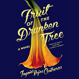 Obraz ikony: Fruit of the Drunken Tree: A Novel