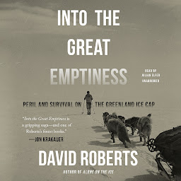 Obraz ikony: Into the Great Emptiness: Peril and Survival on the Greenland Ice Cap