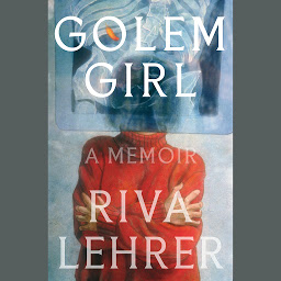 Icon image Golem Girl: A Memoir