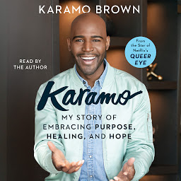 Icon image Karamo: My Story of Embracing Purpose, Healing, and Hope