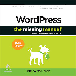 Icon image Wordpress: The Missing Manual: The Book That Should Have Been in the Box (3RD ed.)