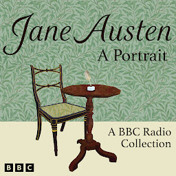 Obraz ikony: Jane Austen: A Portrait: A BBC Radio Collection