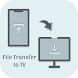 File Transfer to TV - Androidアプリ
