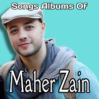 Songs Albums Of Maher Zain