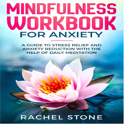 Icon image Mindfullness - Workbook for Anxiety (Unabridged)