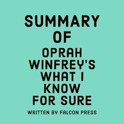 Icon image Summary of Oprah Winfrey's What I Know For Sure