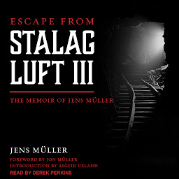 Obraz ikony: Escape from Stalag Luft III: The Memoir of Jens Muller