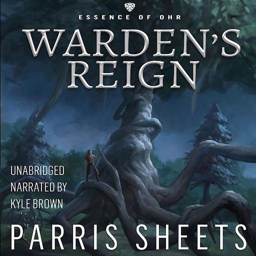 Warden's Reign: A Young Adult Fantasy Adventure by Parris Sheets