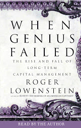 Icon image When Genius Failed: The Rise and Fall of Long-Term Capital Management