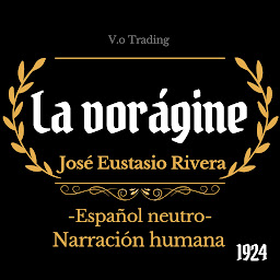 Obraz ikony: La vorágine: (Español latino)