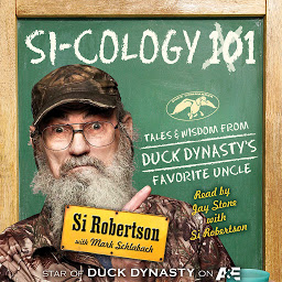 Icon image Si-cology 1: Tales and Wisdom from Duck Dynasty's Favorite Uncle