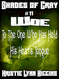 Icon image #11 Shades of Gray: Woe To The One Who Has Held His Heart's Tongue