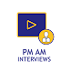 PM AM Interviews - Androidアプリ