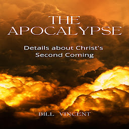 Icon image The Apocalypse: Details about Christ's Second Coming