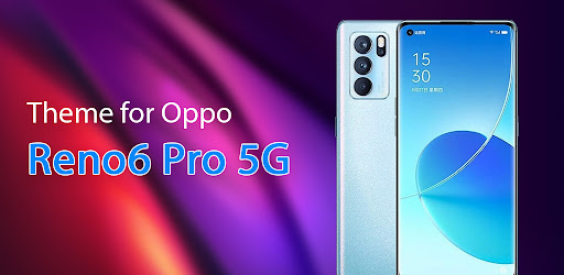 Android application Theme for Oppo Reno6 Pro 5G screenshort