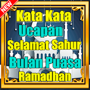 Kata Ucapan Selamat Sahur di Bulan Puasa Ramadhan