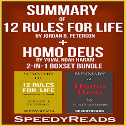 Icon image Summary of 12 Rules for Life: An Antidote to Chaos by Jordan B. Peterson + Summary of Homo Deus by Yuval Noah Harari 2-in-1 Boxset Bundle