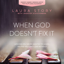 Значок приложения "When God Doesn't Fix It: Lessons You Never Wanted to Learn, Truths You Can't Live Without"