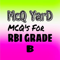 McQ YarD- RBI GRADE B  MCQs for RBI GRADE B