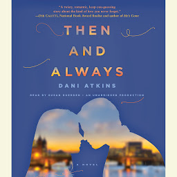 Immagine dell'icona Then and Always: A Novel